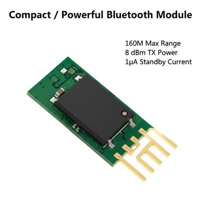 Module Bluetooth compact et puissant 160M Portée maximale 8 dBm TX Puissance 1μA Courant de veille
